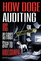 How Doge Auditing IRS Is First Step to Abolishment B0FB8R99C6 Book Cover