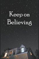 Keep on Believing 1643984837 Book Cover