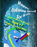 Happy Coloring Book For Kids: Kids Coloring Books Ages 4-8 (Fish Coloring Book) 1530737699 Book Cover