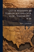 List of residents 20 years of age and over as of .. Volume 1957- w.10 1246840278 Book Cover