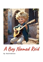 A Boy Named Reid B0CVTMKX9Y Book Cover