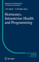 Hormones, Intrauterine Health and Programming 3319025902 Book Cover
