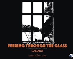 Peering through the Glass: Travelogue in Pictures, (Volume 1) Canada 935648340X Book Cover