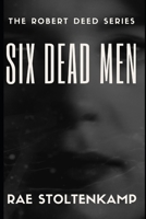 Six Dead Men 1539113205 Book Cover