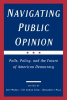 Navigating Public Opinion: Polls, Policy, and the Future of American Democracy 0195149343 Book Cover