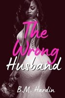 The Wrong Husband 0692597085 Book Cover