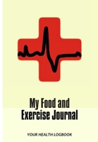 My Food and Exercise Journal: 30 days Monitor Your Blood Sugar, What you eat, How is your Feeling, Blood Pressure, Your Health LogBook 0359964788 Book Cover