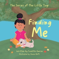 Finding Me: The Series of The Little Yogi B0F4MRCXZZ Book Cover
