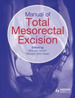 Manual of Total Mesorectal Excision 1444117165 Book Cover