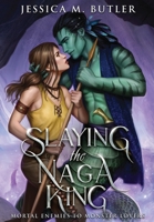 Slaying the Naga King 1948601222 Book Cover