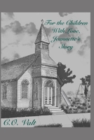 For the Children With Love, Jeannette's Story B0BR2D688B Book Cover