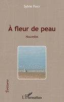 À fleur de peau: Nouvelles (Écritures) (French Edition) 2343086540 Book Cover