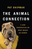 The Animal Connection: A New Perspective on What Makes Us Human 0393070549 Book Cover