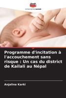 Programme d'incitation à l'accouchement sans risque: Un cas du district de Kailali au Népal 6205288605 Book Cover
