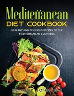 Mediterranean Diet Cookbook: Healthy and Delicious Recipes of The Mediterranean Countries 9955102195 Book Cover