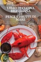 Libro Di Cucina Brasiliana Di Pesce E Frutti Di Mare 1804656100 Book Cover