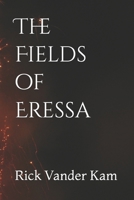 The Fields of Eressa 1508710694 Book Cover