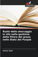 Ruolo dello stoccaggio in silo nella gestione della filiera del grano nello Stato del Punjab (Italian Edition) 6208063302 Book Cover