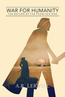 War for Humanity: The Return of the Promised One B08PXBCVND Book Cover