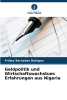Geldpolitik und Wirtschaftswachstum: Erfahrungen aus Nigeria (German Edition) 6208309557 Book Cover