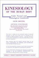 Kinesiology of the Human Body Under Normal & Pathological Conditions 0398064423 Book Cover