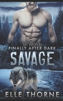 Savage: Finally After Dark B0BN5BR5WW Book Cover