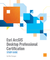 ESRI Arcgis Desktop Professional Certification Study Guide 1589485351 Book Cover
