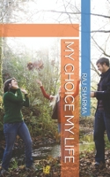 My Choice My Life 1710441674 Book Cover