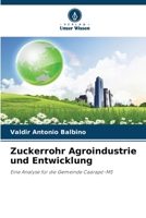 Zuckerrohr Agroindustrie und Entwicklung (German Edition) 6208576016 Book Cover