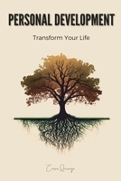 Personal Development: Transform Your Life B0CNHFH7D7 Book Cover