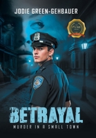 Betrayal: Murder in a Small Town B0DVHY4TYK Book Cover