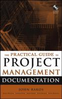 The Practical Guide to Project Management Documentation 047169309X Book Cover