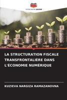 La Structuration Fiscale Transfrontalière Dans l'Économie Numérique (French Edition) 6200740003 Book Cover