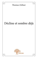 Décline et sombre déjà (French Edition) 2332751440 Book Cover