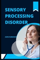 Sensory Processing Disorder B0C2SD22NS Book Cover