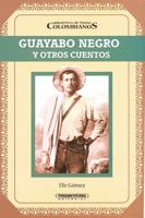 Guayabo negro y otros cuentos 9583008877 Book Cover