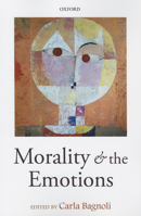 Morality and the Emotions 0198709404 Book Cover