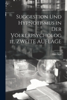 Suggestion Und Hypnotismus in Der V�lkerpsychologie. 1016890265 Book Cover