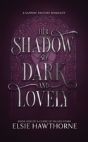 Her Shadow so Dark and Lovely: A Sapphic Fantasy Romance (A Curse of Fallen Stars) 1764141814 Book Cover