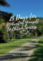 25 Days for Motivating Yourself to Obtain Success B0BZWXXZ26 Book Cover