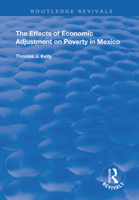 The Effects of Economic Adjustment on Poverty in Mexico 1138387320 Book Cover