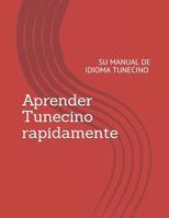 Aprender Tunecino rapidamente!: Su manual de idioma tunecino 1079079661 Book Cover