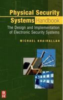 Physical Security Systems Handbook: The Design and Implementation of Electronic Security Systems 1493303090 Book Cover