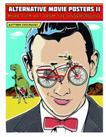 Alternative Movie Posters II: More Film Art from the Underground 0764349864 Book Cover