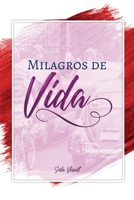 Milagros de Vida: Inspirada en la vide real B0991CCN5D Book Cover
