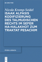 Isaak Alfasis Kodifizierung Des Talmudischen Rechts Im Sefer Ha-Halakhot Zum Traktat Pesachim 3110649322 Book Cover