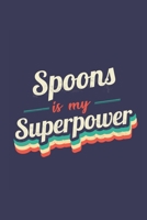 Spoons Is My Superpower: A 6x9 Inch Softcover Diary Notebook With 110 Blank Lined Pages. Funny Vintage Spoons Journal to write in. Spoons Gift and SuperPower Retro Design Slogan 1670571521 Book Cover