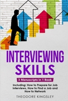 Interviewing Skills: 3-in-1 Guide to Master Problem Solving Interview Questions, Career Hacking & Job Interview Preparation 1088195490 Book Cover