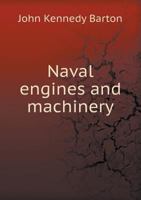 Naval Engines and Machinery 5518662289 Book Cover