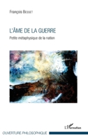 L'âme de la guerre: Petite métaphysique de la nation (Ouverture Philosophique) (French Edition) 2343052999 Book Cover